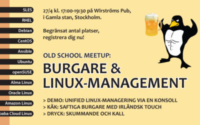 Old School Meetup i Stockholm: Burgare och Linux-management 27/4 -22
